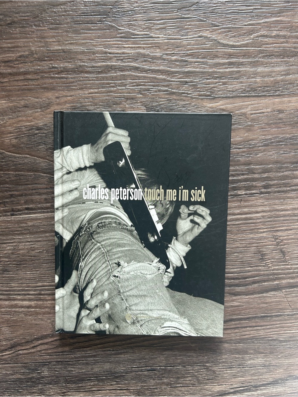Charles Peterson "Touch Me I'm Sick" Photo Book - Black & White Cover